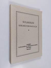 Sulasolin sekakuorolauluja 1