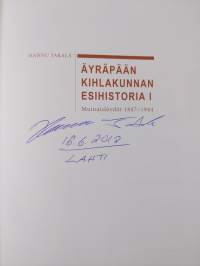 Äyräpään kihlakunnan esihistoria 1 :  Muinaislöydöt 1847-1944 (signeerattu)