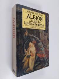 Albion : a guide to legendary Britain