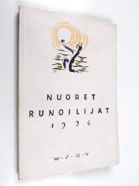 Nuoret runoilijat 1926 (signeerattu, tekijän omiste, signeerattu Kristian Korppi o.s. Mika Waltari, ERINOMAINEN)