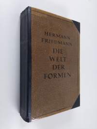 Die welt der formen : system eines morphologischen idealismus