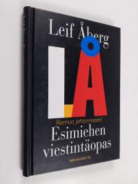 Esimiehen viestintäopas : riemua johtamiseen!