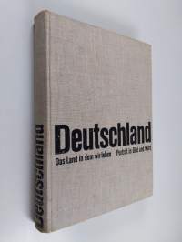 Deutschland : das Land in dem wir leben : Porträt in Bild und Wort