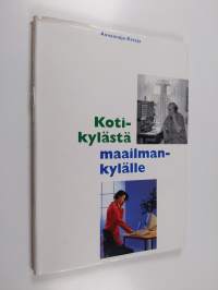 Kotikylästä maailmankylälle