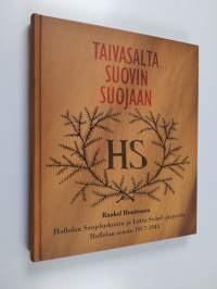 Taivasalta suovin suojaan : Hollolan suojeluskunta ja Lotta Svärd -järjestön Hollolan osasto 1917-1944