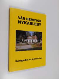 Vår hembygd Nykarleby - hembygdsbok för skola och hem