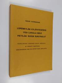 Lopenkylän kyläyhteisöstä 1700-luvulla sekä Pietilän suvun sukutaulut - henkilökuvia joistakin suvun jäsenistä ja eräistä muistakin Vanhankirkon multiin kätketyis...
