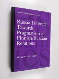 Russia forever? : towards working pragmatism in Finnish/Russian relations