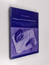 Dialogue in the Crisis of Representation - Realism and Antirealism in the Context of the Conversation Between Theologians and Quantum Physicists in Göttingen 1949...