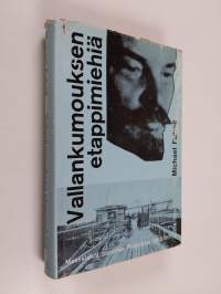 Vallankumouksen etappimiehiä : maanalaista toimintaa Suomessa ja Skandinaviassa vuosina 1863-1917