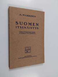 Suomen itsenäisyys tuhatvuotisen kehityksen tuloksena