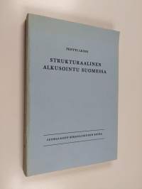 Strukturaalinen alkusointu Suomessa : folklorepohjainen tilastoanalyysi