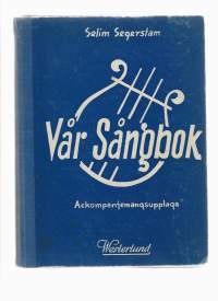 Vår sångbok : sångsamling för skola och samhälleKirjaSegerstam, SelimR. E. Westerlund 1953