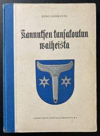 Kannuksen kansakoulun vaiheista