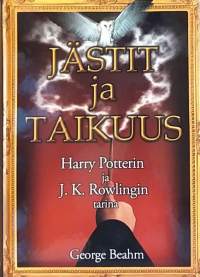 Jästit ja taikuus - Harry Potterin ja J.K. Rowlingin tarina.  (Kirjallisuustutkimus)