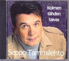 CD Seppo Tammilehto - Kolmen tähden taivas, 2002. Katso kappaleet alta.