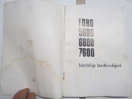Ford 5600, 6600, 7600 traktori -käyttöohjekirja, suomenkielinen
