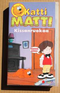 VHS - KattiMatti - Kissanruokaa, 1996. Veljenpoika /Kissanruokaa, 55 min. Suomenkielinen puhe