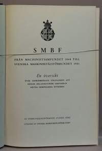 SMBF - Från machinistsamfundet 1848 till svenska maskinbefälsförbundet 1951. (Historiikki)