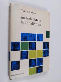 Materialisteja ja idealisteja : tutustumisretki filosofian historiaan