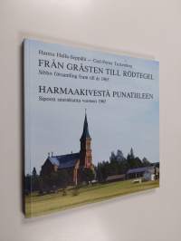 Från gråsten till rödtegel : Sibbo församling fram till år 1965 = Harmaakivestä punatiileen : Sipoon seurakunta vuoteen 1965