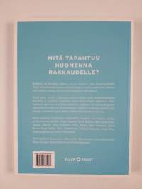 Rakkaus : mitä tapahtuu huomenna?