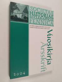 Suomen kirkkohistoriallisen seuran vuosikirja Finska kyrkohistoriska samfundets årsskrift. 2004 : 94