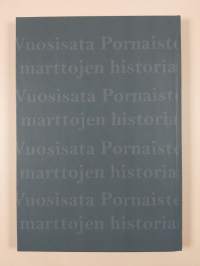 Vuosisata Pornaisten marttojen historiaa