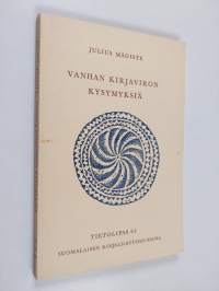 Vanhan kirjaviron kysymyksiä - tutkielmia viron kirjakielen varhaisvaiheista 1200-luvulta 1500-luvun lopulle (signeerattu, tekijän omiste)