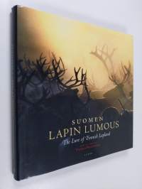 Suomen Lapin lumous = The Lure of Finnish Lapland