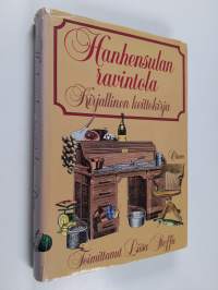 Hanhensulan ravintola : kirjallinen keittokirja