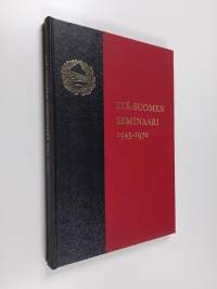 Itä-Suomen seminaari 1945-1970 - Juhlajulkaisu