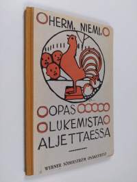 Opas lukemista aljettaessa : kotiopetusta ja kiertokouluja varten : laajennettu laitos