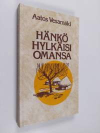 Hänkö hylkäisi omansa