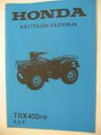 Honda TRX400FW 4 x 4 mönkijä käyttäjän käsikirja