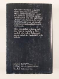 Valitut teokset 4 : Putkinotkon epilogeja ; Tähtimantteli ; Rakastunut rampa ; Maan hiljaisimmat ; Lintukoto ; Hyvästijättö Lintukodolle