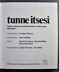 Tunne itsesi : ihmisen rakenne maailmankuulun valokuvaajan näkemänä