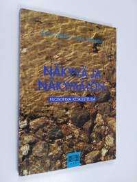 Näkyvä ja näkymätön : filosofisia keskusteluja