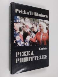 Pekka puhuttelee : keskusteluja, haastatteluja, muistelmasirpaleita