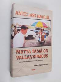 Anteeksi häiriö, mutta tämä on vallankumous : suuren harhan jatkot Latinalaisessa Amerikassa