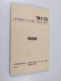 Rigging - Department of the Army Technical Manual TM 5-725