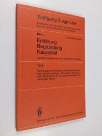 Teleologische Erklärung, Funktionalanalyse und Selbstregulation. Teleologie: normativ oder deskriptiv? STT, Evolutionstheorie und die Frage Wozu?