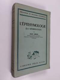 L&#039;epithymologie (la desirologie) : Desirs positifs et negatifs Les lois des derirs. - La valeur subjective La volonte