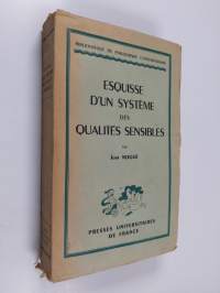 Esquisse d&#039;un systeme des qualites sensibles