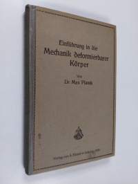 Einfuhrung in die Mechanik deformierbarer Körper : zum gebrauch bei vorträgen, sowie zum selbstunterricht