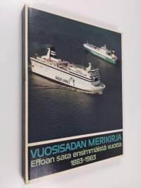 Vuosisadan merikirja : EFFOAn sata ensimmäistä vuotta 1883-1983