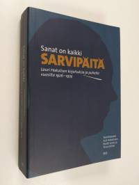 Sanat on kaikki sarvipäitä : Lauri Hakulisen kirjoituksia ja puheita vuosilta 1926-1974