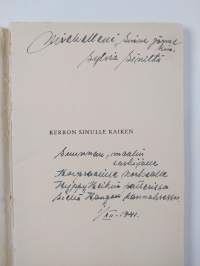 Kerron sinulle kaiken (signeerattu, tekijän omiste)