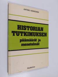 Historiantutkimuksen päämäärät ja menetelmät