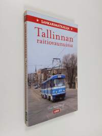 Sankarimatkailija Tallinnan raitiovaunuissa